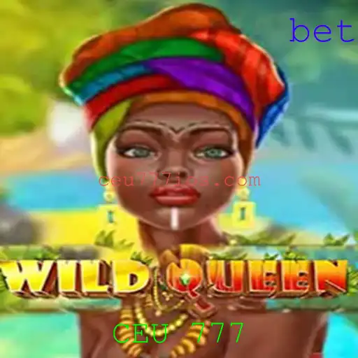 Descubra as Emoções de WildQueen: O Jogo de Estratégia com CEU 777